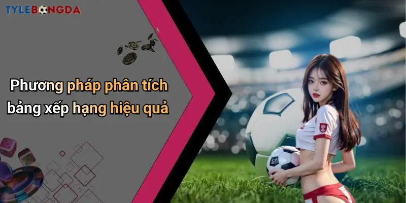 Phương pháp phân tích bảng xếp hạng hiệu quả