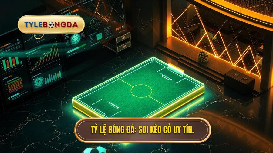 Tỷ Lệ Bóng Đá_ Soi kèo cỏ uy tín.
