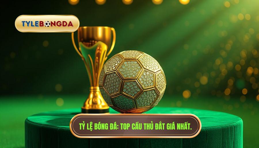 Ai là cầu thủ đắt giá nhất thế giới? Phân tích chi tiết giá trị các siêu sao